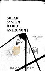 SOLAR SYSTEM RADIO ASTRONOMY     PDF电子版封面    JULES AARONS 