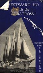 WESTWARD HO WITH THE ALBATROSS     PDF电子版封面    PROFESSOR HANS PETTERSSON 