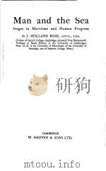 MAN AND THE SEA STAGES IN MARITIME AND HUMAN PROGRESS     PDF电子版封面    J.HOLLAND ROSE 