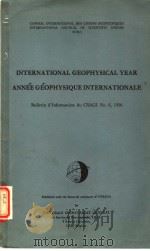 INTERNATIONAL GEOPHYSICAL YEAR ANNEE GEOPHYSIQUE INTERNATIONALE     PDF电子版封面     