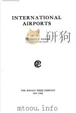 INTERNATIONAL AIRPORTS     PDF电子版封面    STEDMAN S.HANKS 