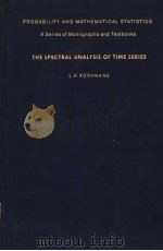 THE SPECTRAL ANALYSIS OF TIME SERIES     PDF电子版封面  0124192505  L.H.KOOPMANS 