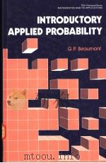 INTRODUCTORY APPLIED PROBABILITY     PDF电子版封面  0853123926  G.P.BEAUMONT 