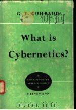 WHAT IS CYBERNETICS?     PDF电子版封面    G.T.GUILBAUD 
