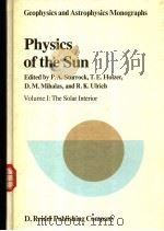 PHYSICS OF THE SUN  VOLUME 1     PDF电子版封面  9027718601  P.A.STURROCK  T.E.HOLZER  D.M. 