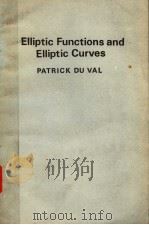 ELLIPTIC FUNCTIONS AND ELLIPTIC CURVES     PDF电子版封面  0521200369   