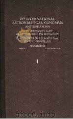 9TH INTERNATIONAL ASTRONAUTICAL CONGRESS AMSTERDAM 1958  1     PDF电子版封面    F.HECHT 