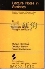 LECTURE NOTES IN STATISTICS MULTIPLE STATISTICAL DECISION THEORY:RECENT DEVELOPMENTS     PDF电子版封面  0387905723   