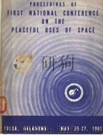 PROCEEDINGS OF FIRST NATIONAL CONFERENCE ON THE PEACEFUL USES OF SPACE（ PDF版）