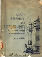 SPACE RESEARCH AND TECHNOLOGY     PDF电子版封面    G.V.E.THOMPSON 