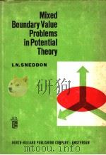 MIXED BOUNDARY VALUE PROBLEMS IN POTENTIAL THEORY     PDF电子版封面    IAN N.SNEDDON 