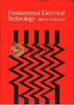 FUNDAMENTAL ELECTRICAL TECHNOLOGY     PDF电子版封面  0201038307  MARVIN H.KLAYTON 