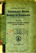 TECHNOLOGIC PAPERS OF THE BUREAU OF STANDARDS NO.56 PROTECTION OF LIFE AND PROPERTY AGAINST LIGHTNIN     PDF电子版封面    O.S.PETERS 