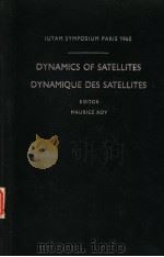 DYNAMICS OF SATELLITES DYNAMIQUE DES SATELLITES     PDF电子版封面     