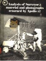 ANALYSIS OF SURVEYOR 3 MATERIAL AND PHOTOGRAPHS RETURNED BY APOLLO 12     PDF电子版封面     