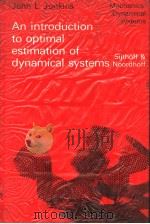 AN INTRODUCTION TO OPTIMAL ESTIMATION OF DYNAMICAL SYSTEMS NOORDHOFF & SIJTHOFF     PDF电子版封面    JOHN L.JUNKINS 