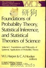 FOUNDATIONS OF PROBABILITY THEORY STATISTICAL INFERENCE AND STATISTICAL THEORIES OF SCIENCE VOLUME 1（ PDF版）
