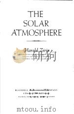 THE SOLAR ATMOSPHERE     PDF电子版封面    HAROLD ZIRIN 