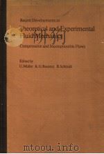 RECENT DEVELOPMENTS IN THEORETICAL AND EXPERIMENTAL FLUID MECHANICS     PDF电子版封面    U.MULLER  K.G.ROESNER  B.SCHMI 