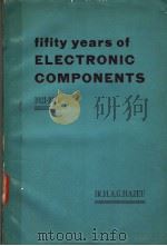 FIFITY YEARS OF ELECTRONIC COMPONENTS     PDF电子版封面    H.A.G.HAZEU 