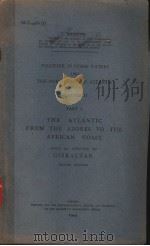 THE ATLANTIC FROM THE AZORES TO THE AFRICAN COAST  PART 1     PDF电子版封面     