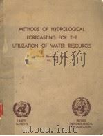 METHODS OF HYDROLOGICAL FORECASTING FOR THE UTILIZATION OF WATER RESOURCES WATER RESOURCES SERIES NO（ PDF版）