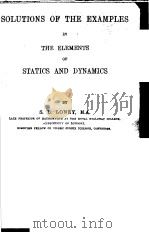 SOLUTIONS OF THE EXAMPLES IN THE ELEMENTS OF STATICS AND DYNAMICS（ PDF版）
