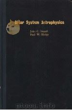 SOLAR SYSTEM ASTROPHYSICS     PDF电子版封面    JOHN C.BRANDT  PAUL W.HODGE 