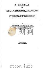 A MANUAI OF ENGINEERING DRAWING FOR STUDENTS AND DRAFTSMEN FIRTH EDITION     PDF电子版封面    THOMAS E.FRENCH 