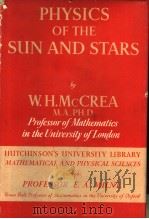 PHYSICS OF THE SUN AND STARS     PDF电子版封面    W.H.MCCREA 