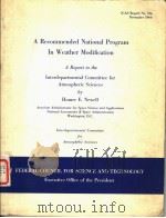 A RECOMMENDED NATIONAL PROGRAM IN WEATHER MODIFICATION A REPORT TO THE INTERDEPARTMENTAL COMMITTEE F（ PDF版）