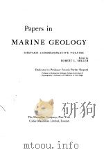 PAPERS IN MARINE GEOLOGY SHEPARD COMMEMORATIVE VOLUME     PDF电子版封面    ROBERT L.MILLER 