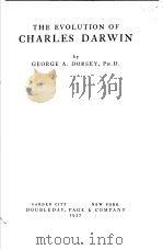 THE EVOLUTION OF CHARLES DARWIN   1927  PDF电子版封面    GEORGE A.DORSEY 