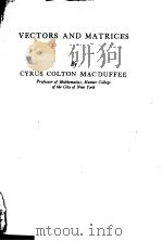 VECTORS AND MATRICES     PDF电子版封面    CYRUS COLTON MAC DUFFEE 