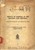ASPECTS OF RAINFALL IN THE WESTERN CAPE PROVINCE A BASIS FOR GEOGRAPHICAL AND AGRICULTURAL STUDY     PDF电子版封面    F.E.PLUMMER 