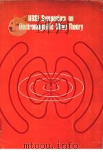 1974 URSI SYMPOSIUM ON ELECTROMAGNETIC WAVE THEORY     PDF电子版封面  0852961286   