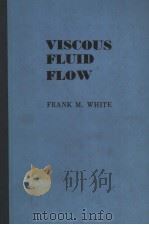 VISCOUS FLUID FLOW     PDF电子版封面  0070697108  FRANK M.WHITE 