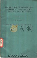 POLARIZATION PROPERTIES OF OPTICAL RESONATORS PASSIVE AND ACTIVE *)     PDF电子版封面    H.DE LANG 