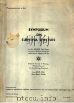 PAPERS PRESENTED AT THE SYMPOSIUM ON SURVIVAL SHELTERS（ PDF版）
