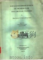 SURFACE ROUGHNESS EFFECTS ON THE MEAN FLOW PAST CIRCULAR CYLINDERS     PDF电子版封面    OKTAY GUVEN  V.C.PATEL  CESAR 