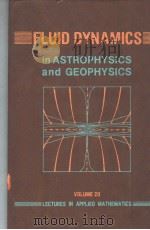 FLUID DYNAMICS IN ASTROPHYSICS AND GEOPHYSICS     PDF电子版封面  0821811207  R.LEBOVITZ 