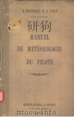 MANUEL DE METEOROLOGIE DU PILOTE     PDF电子版封面    G.DEDEBANT  A.VIAUT 