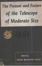 THE PRESENT AND FUTURE OF THE TELESCOPE OF MODERATE SIZE（ PDF版）