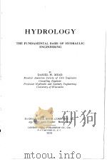 HYDROLOGY THE FUNDAMENTAL BASIS OF HYDRAULIC ENGINEERING     PDF电子版封面    DANIEL W.MEAD 