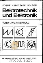 FORMELN UND TABELLEN DER ELEKTROTECHNIK UND ELEKTRONIK     PDF电子版封面    DR.-ING.H.MEINHOLD 