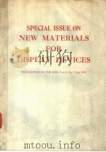 SPECIAL ISSUE ON NEW MATERIALS FOR DISPLAY DEVICES PROCEEDINGS OF THE IEEE VOL.61 NO.7     PDF电子版封面     