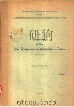 PROCEEDINGS OF THE JOINT SYMPOSIUM ON ATMOSPHERIC OZONE VOLUME 3     PDF电子版封面    K.H.GRASNICK 