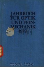 JAHRBUCH FUR OPTIK UND FEIN-MECHANIK  1979     PDF电子版封面  3794903099   