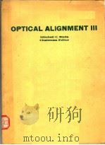 OPTICAL ALIGNMENT  3  VOLUME 608     PDF电子版封面  0892526432  MITCHELL C.RUDA 