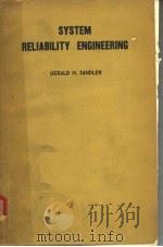 SYSTEM RELIABILITY ENGINEERING     PDF电子版封面    GERALD H.SANDLER 